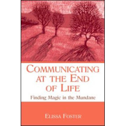 Communicating at the End of Life Communicating at the End of Life