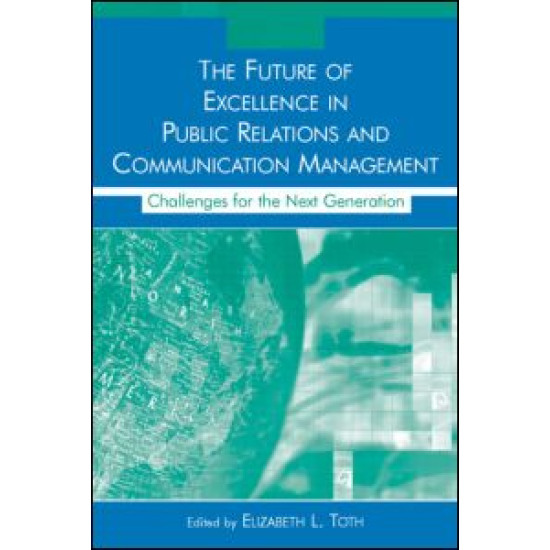 The Future of Excellence in Public Relations and Communication Management