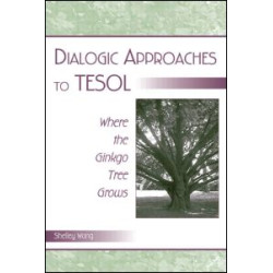 Dialogic Approaches to TESOL Dialogic Approaches to TESOL