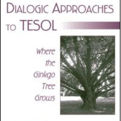 Dialogic Approaches to TESOL Dialogic Approaches to TESOL
