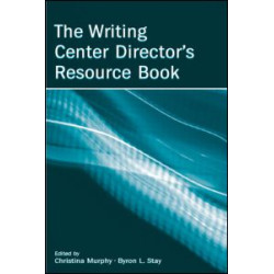 The Writing Center Director's Resource Book The Writing Center Director's Resource Book