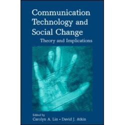 Communication Technology and Social Change Communication Technology and Social Change