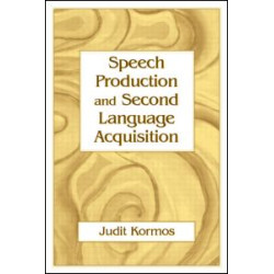 Speech Production and Second Language Acquisition