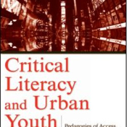 Critical Literacy and Urban Youth