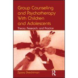 Group Counseling and Psychotherapy With Children and Adolescents Group Counseling and Psychotherapy With Children and Adolescents