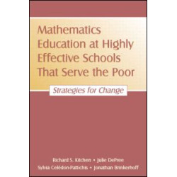 Mathematics Education at Highly Effective Schools That Serve the Poor Mathematics Education at Highly Effective Schools That Serve the Poor