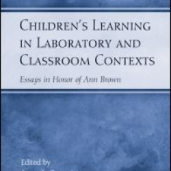 Children's Learning in Laboratory and Classroom Contexts Children's Learning in Laboratory and Classroom Contexts
