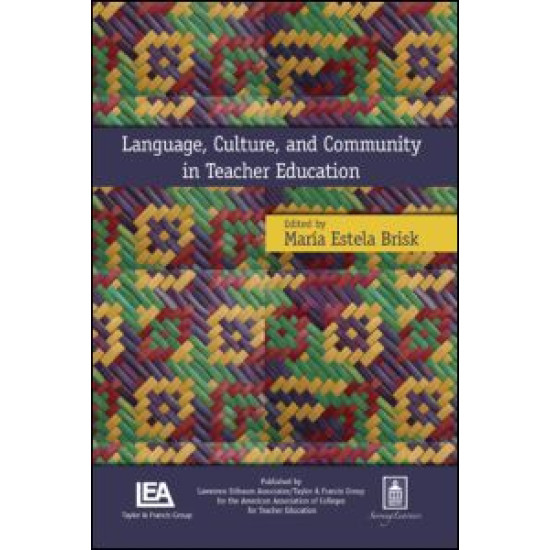 Language, Culture, and Community in Teacher Education Language, Culture, and Community in Teacher Education