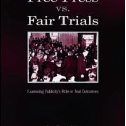Free Press Vs. Fair Trials