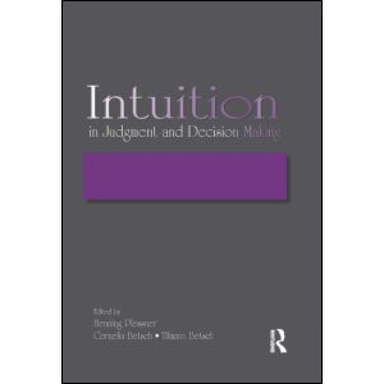 Intuition in Judgment and Decision Making