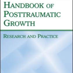 Handbook of Posttraumatic Growth Handbook of Posttraumatic Growth