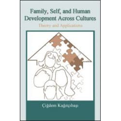 Family, Self, and Human Development Across Cultures Family, Self, and Human Development Across Cultures