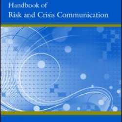 Handbook of Risk and Crisis Communication Handbook of Risk and Crisis Communication