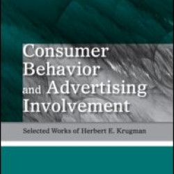 Consumer Behavior and Advertising Involvement Consumer Behavior and Advertising Involvement