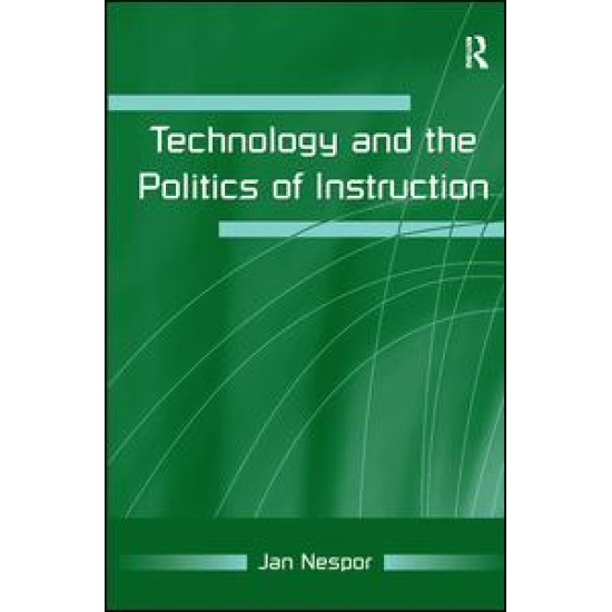 Technology and the Politics of Instruction