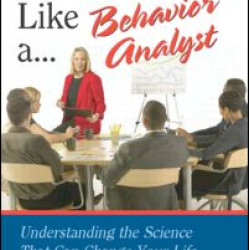 How to Think Like a Behavior Analyst