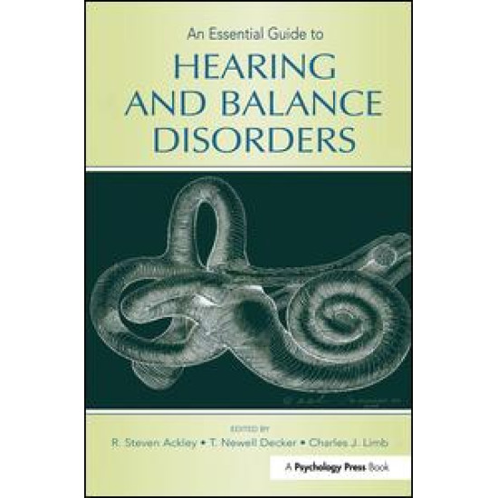 An Essential Guide to Hearing and Balance Disorders An Essential Guide to Hearing and Balance Disorders