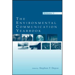 The Environmental Communication Yearbook The Environmental Communication Yearbook