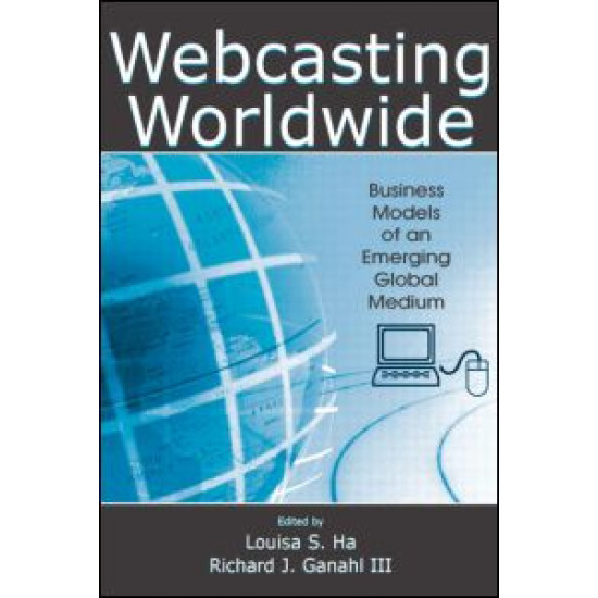 Webcasting Worldwide Webcasting Worldwide