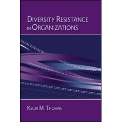 Diversity Resistance in Organizations Diversity Resistance in Organizations