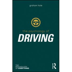 The Psychology of Driving The Psychology of Driving