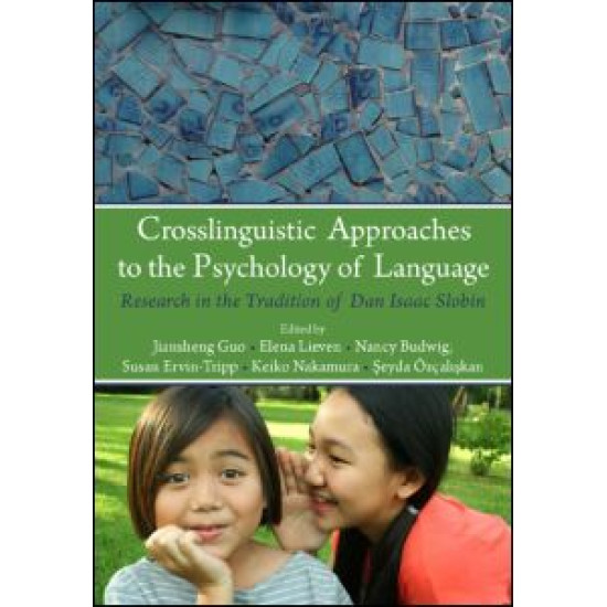 Crosslinguistic Approaches to the Psychology of Language