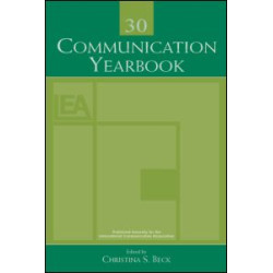 Communication Yearbook 30 Communication Yearbook 30
