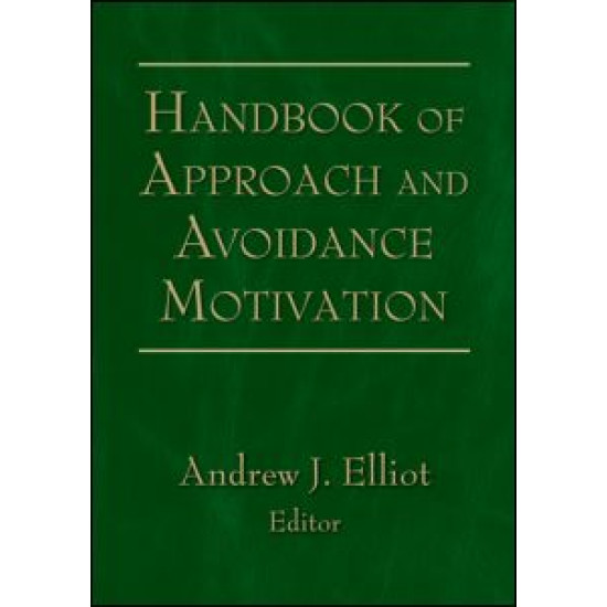 Handbook of Approach and Avoidance Motivation