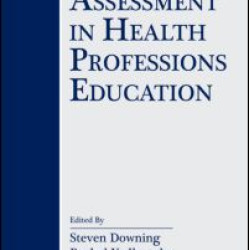 Assessment in Health Professions Education Assessment in Health Professions Education