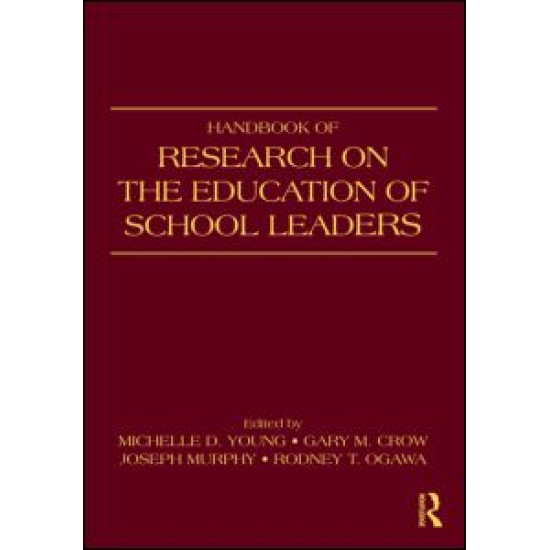 Handbook of Research on the Education of School Leaders