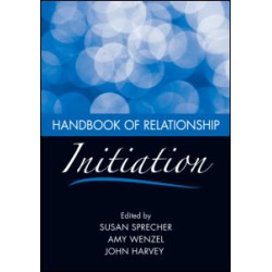 Handbook of Relationship Initiation Handbook of Relationship Initiation