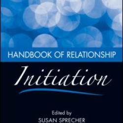 Handbook of Relationship Initiation Handbook of Relationship Initiation