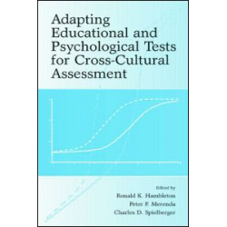 Adapting Educational and Psychological Tests for Cross-Cultural Assessment