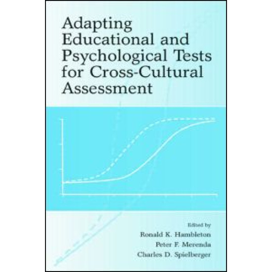 Adapting Educational and Psychological Tests for Cross-Cultural Assessment Adapting Educational and Psychological Tests for Cross-Cultural Assessment