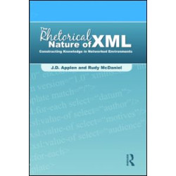 The Rhetorical Nature of XML The Rhetorical Nature of XML