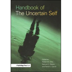 Handbook of the Uncertain Self