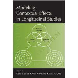 Modeling Contextual Effects in Longitudinal Studies Modeling Contextual Effects in Longitudinal Studies