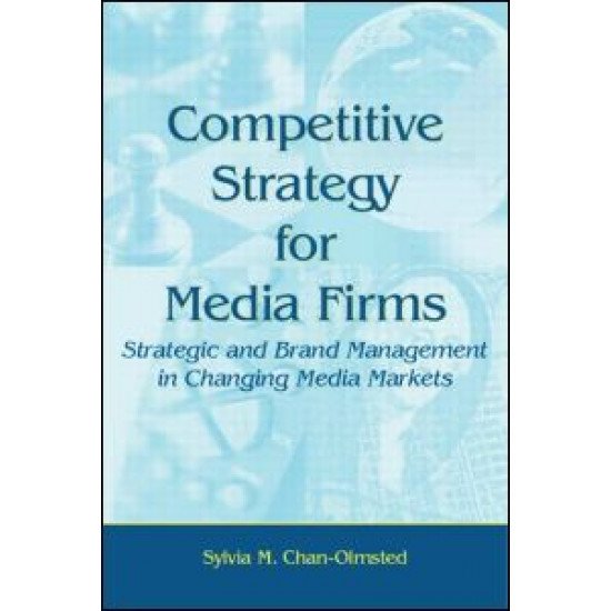 Competitive Strategy for Media Firms