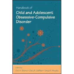 Handbook of Child and Adolescent Obsessive-Compulsive Disorder Handbook of Child and Adolescent Obsessive-Compulsive Disorder