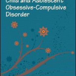 Handbook of Child and Adolescent Obsessive-Compulsive Disorder Handbook of Child and Adolescent Obsessive-Compulsive Disorder