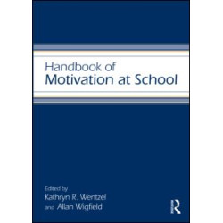 Handbook of Motivation at School