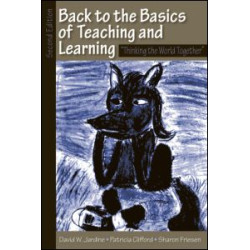 Back to the Basics of Teaching and Learning Back to the Basics of Teaching and Learning