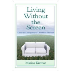 Living Without the Screen