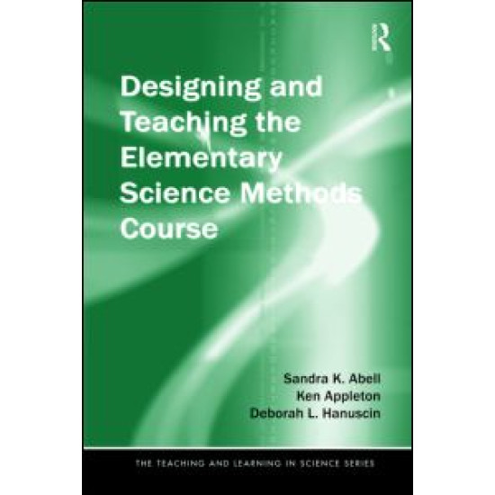 Designing and Teaching the Elementary Science Methods Course