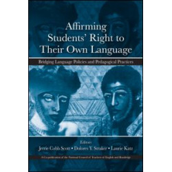 Affirming Students' Right to their Own Language Affirming Students' Right to their Own Language