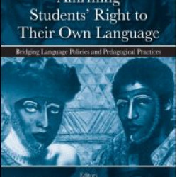 Affirming Students' Right to their Own Language Affirming Students' Right to their Own Language