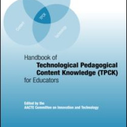 Handbook of Technological Pedagogical Content Knowledge (TPACK) for Educators Handbook of Technological Pedagogical Content Knowledge (TPACK) for Educators