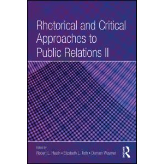 Rhetorical and Critical Approaches to Public Relations II Rhetorical and Critical Approaches to Public Relations II