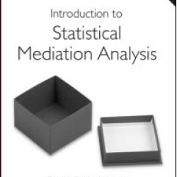Introduction to Statistical Mediation Analysis Introduction to Statistical Mediation Analysis