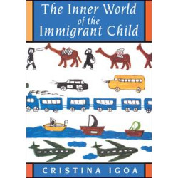 The Inner World of the Immigrant Child The Inner World of the Immigrant Child